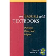 The Trouble with Textbooks Distorting History and Religion