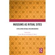 Museums as Ritual Sites