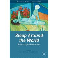 Sleep Around the World Anthropological Perspectives