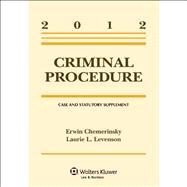 Criminal Procedure: Case and Statutory Supplement 2012
