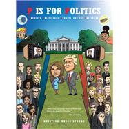 P is for Politics