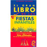 El gran libro de las fiestas infantiles/The great book of children parties