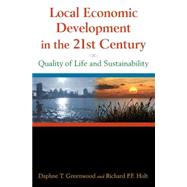 Local Economic Development in the 21st Century: Quality of Life and Sustainability: Quality of Life and Sustainability
