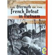 The Aftermath of French Defeat in Vietnam