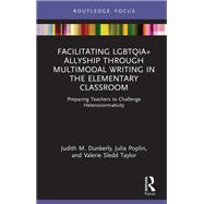 Facilitating LGBTQIA+ Allyship through Multimodal Writing in the Elementary Classroom