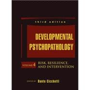 Developmental Psychopathology, Risk, Resilience, and Intervention