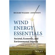 Wind Energy Essentials: Societal, Economic, and Environmental Impacts