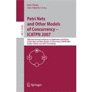 Petri Nets and Other Models of Concurrency - ICATPN 2007