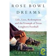Rose Bowl Dreams A Memoir of Faith, Family, and Football