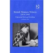 British Women Writers 1914-1945: Professional Work and Friendship