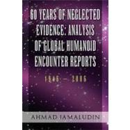 60 Years of Neglected Evidence,9781465300935