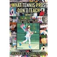 What Tennis Pros Don’t Teach (Wtpdt)