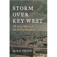 Storm Over Key West The Civil War and the Call of Freedom