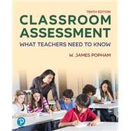 Classroom Assessment: What Teachers Need to Know [Rental Edition]