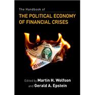 The Handbook of the Political Economy of Financial Crises