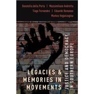 Legacies and Memories in Movements Justice and Democracy in Southern Europe