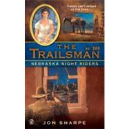 The Trailsman #306 Nebraska Night Riders