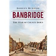 Banbridge The Star of County Down