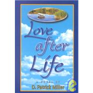 Love after Life : A Novel
