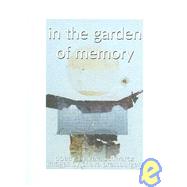 In the Garden of Memory : Paintings and Poems