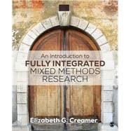 An Introduction to Fully Integrated Mixed Methods Research