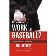 Do You Want to Work in Baseball? Advice to acquire employment in MLB and mentorship in Scouting and Player Development