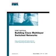 Building Cisco Multilayer Switched Networks