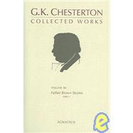 The Collected Works of  G.K. Chesterton: The Father Brown Stories