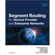 Segment Routing for Service Provider and Enterprise Networks