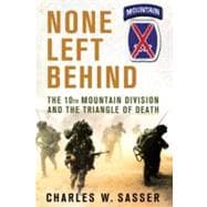 None Left Behind The 10th Mountain Division and the Triangle of Death