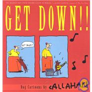 Get Down!! : Dog Cartoons by Callahan