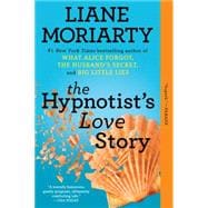 The Hypnotist's Love Story A Novel