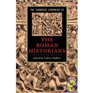 The Cambridge Companion to the Roman Historians