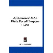 Agglutinants of All Kinds for All Purposes