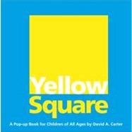 Yellow Square A Pop-up Book for Children of All Ages