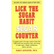 Lick the Sugar Habit Sugar Counter Discover the Hidden Sugar in Your Food