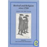 Revival and Religion Since 1700 Essays for John Walsh