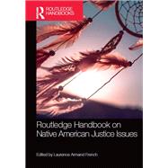 Routledge Handbook on Native American Justice Issues