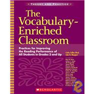 The Vocabulary-Enriched Classroom: Practices for Improving the Reading Performance of All Students in Grades 3 and Up