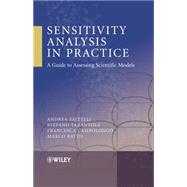 Sensitivity Analysis in Practice A Guide to Assessing Scientific Models,9780470870938