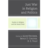 Just War in Religion and Politics