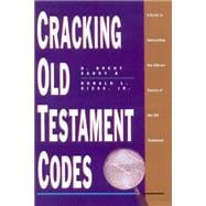 Cracking Old Testament Codes A Guide to Interpreting Literary Genres of the Old Testament