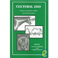 Cultural Zoo : Animals in the Human Mind and Its Sublimations