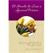 It Hurts to Lose a Special Person