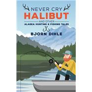 Never Cry Halibut