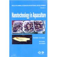 Role Of Animal Sciences In National Development Volume-1 : Nanotechnology In  Aquaculture