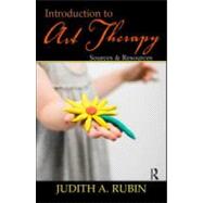 Introduction to Art Therapy: Sources & Resources