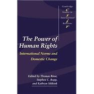 The Power of Human Rights: International Norms and Domestic Change