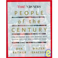 People of the Century : One Hundred Men and Women Who Shaped the Last One Hundred Years