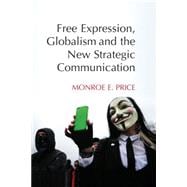 Free Expression, Globalism and the New Strategic Communication